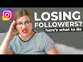 what to do if you're LOSING followers on Instagram