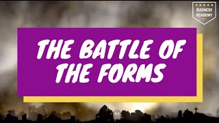 The Battle of the Forms