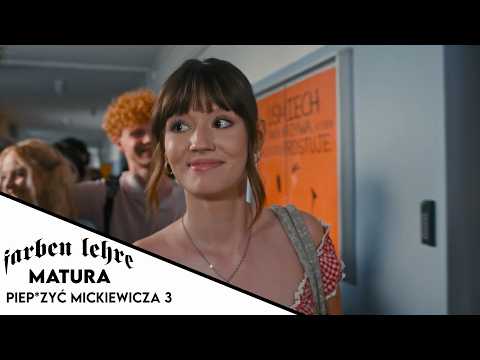FARBEN LEHRE - Matura ( "Piep*zyć Mickiewicza 3" official trailer)