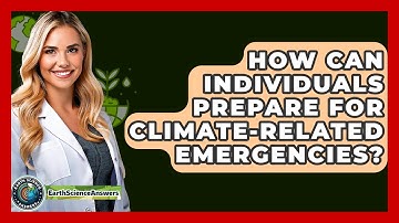 How Can Individuals Prepare For Climate-related Emergencies? - Earth Science Answers