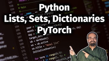 Python Lists, Dictionaries, Sets & JSON for PyTorch (1.3)