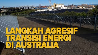 Langkah Agresif Transisi Energi dan Penggunaan Energi Terbarukan di Australia