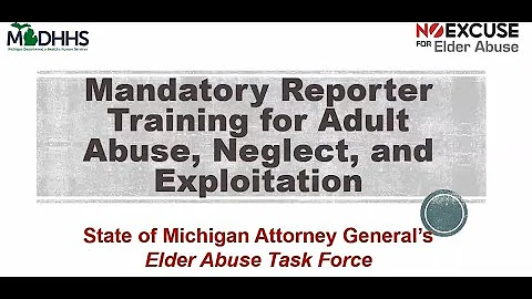 Mandatory Reporter Training for Adult Abuse, Neglect, and Exploitation