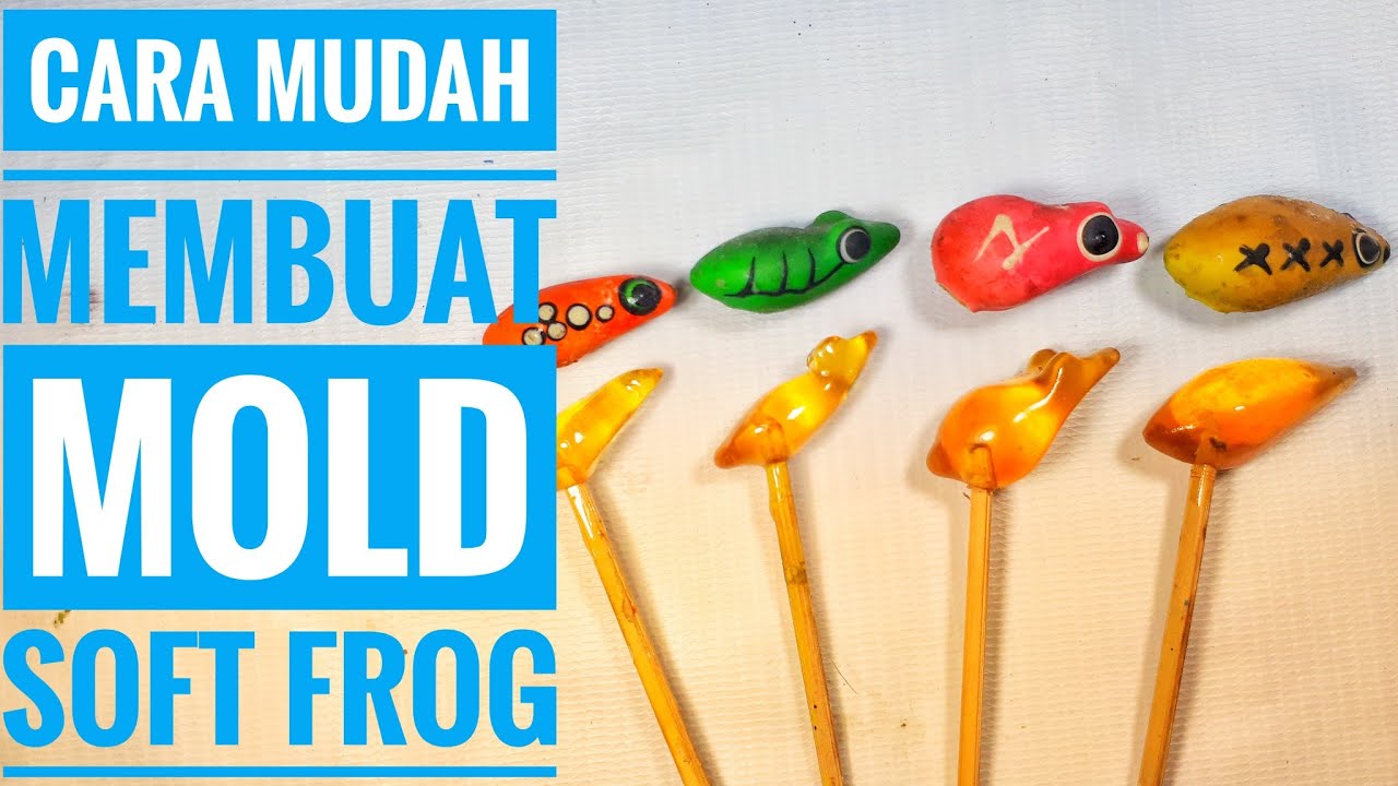 Cara membuat cetakan soft frog mold soft frog lure YouTube