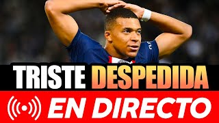 🚨📺 MBAPPÉ SE DESPIDE DEL PSG CON DERROTA, ALGUNOS SILVIDOS Y SIN HOMENAJE DEL CLUB