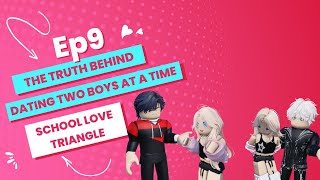 💗 School Love Triangle Episode 9: The Truth Behind Dating Two Boys At A Time by Roblox Crush Idol 1,466 views 1 month ago 12 minutes, 10 seconds