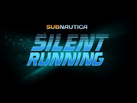 subnautica free silent running update subnautica free silent running update