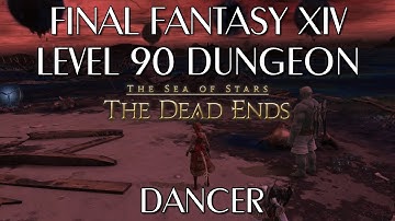 The Dead Ends - Level 90 Dungeon (Dancer)