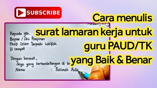 Cara menulis surat lamaran kerja untuk guru PAUD/TK yang Baik & Benar