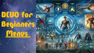 DCUO Beginner Guide Episode 2 - Menus