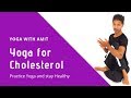 Yoga for High Cholesterol  |  Yoga with Amit