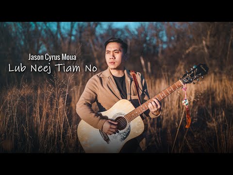 Lub Neej Tiam No - Jason Cyrus Moua (Official Audio)