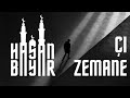 Çı zemane {Nasıl bir zamandır}=(Hasan bayar)