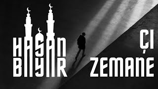 Çı zemane {Nasıl bir zamandır}=(Hasan bayar)