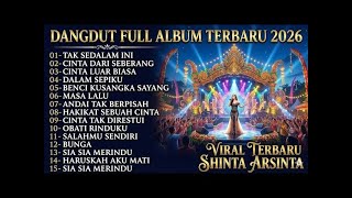 DANGDUT TERBARU 2026 🔥 Full Album Shinta Arsinta | Viral TikTok FYP