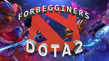 DOTA 2 TUTORIAL PART 2