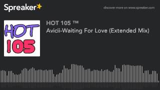 Aviciiwaiting For Love extended Mix