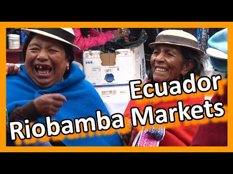 Ecuador - Riobamba Markets