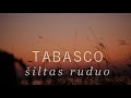 TABASCO - Šiltas Ruduo 2021