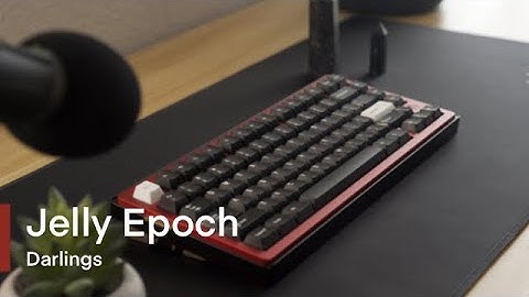 Jelly Epoch with Darlings Typing Sound Test (PC Plate)