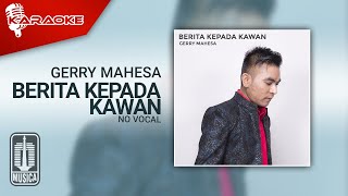 Gerry Mahesa  Berita Kepada Kawan karaoke   No Vocal