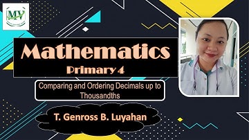 Mathematics Primary 4: Comparing and Ordering Decimals up to Thousandths