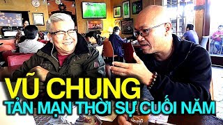 Thời sự Mỹ - Việt: Tản mạn Bolsa cuối năm với nhà báo Vũ Chung