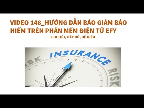 #1 VIDEO 148_HƯỚNG DẪN BÁO GIẢM BẢO HIỂM TRÊN PHẦN MỀM ĐIỆN TỬ EFY (CHI TIẾT, ĐẦY ĐỦ, DỄ HIỂU) Mới Nhất