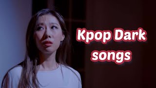 Kpop Dark Concept songs you should know