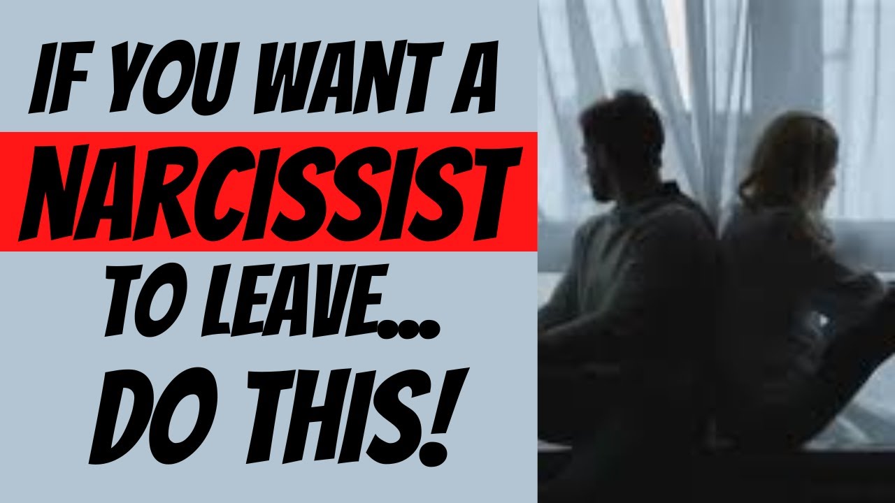 If You Want To End Your Relationship With A Narcissist...Do THIS - YouTube