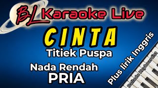 Karaoke Cinta || Titiek Puspa || Nada Rendah Pria (plus lirik Inggris) 