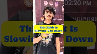 Break This Habit, Build Better Results. #shorts #education #development #students #habits #interview