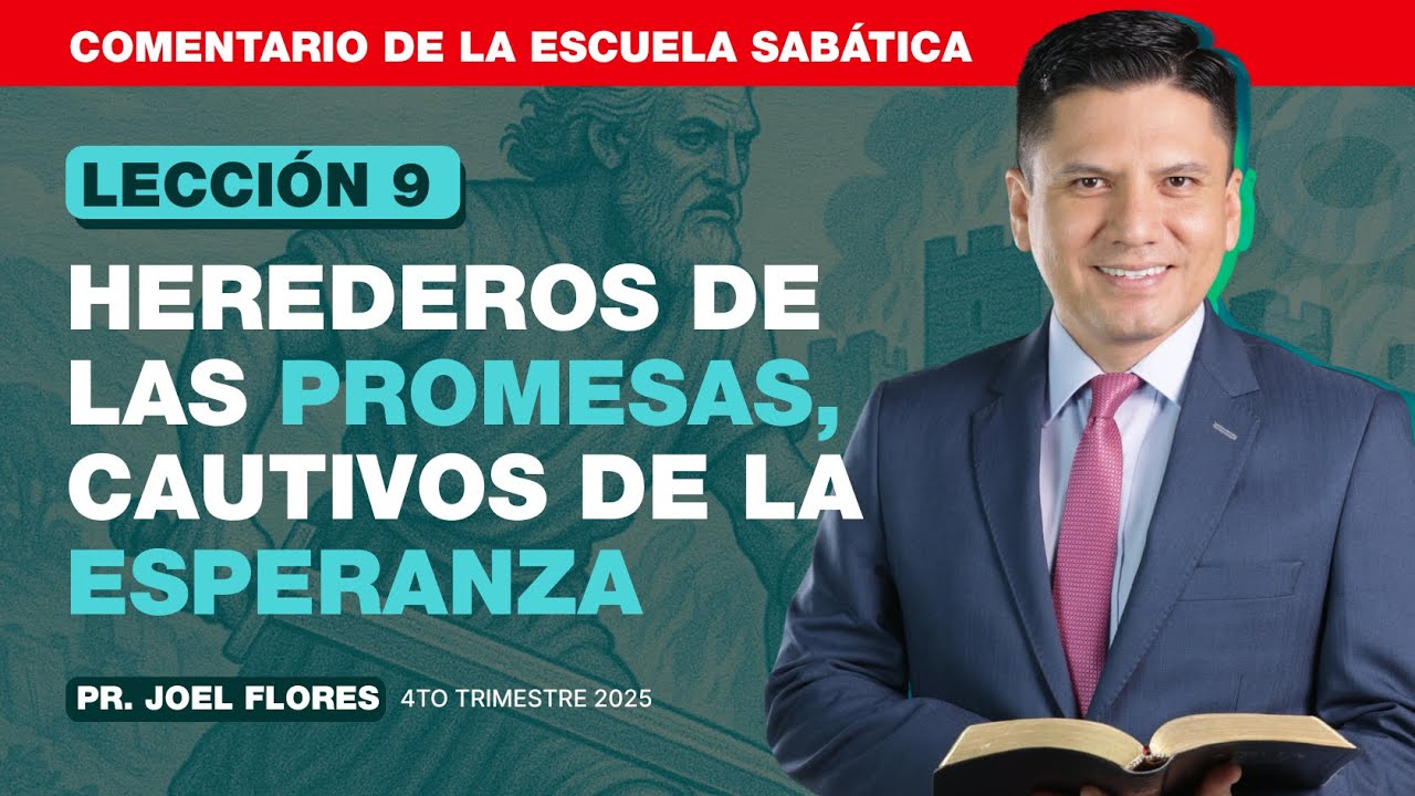 Lección 9: Herederos de las promesas | Pastor Joel Flores | Escuela Sabática | Josué