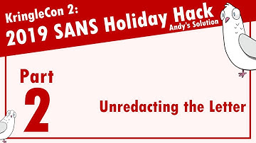 KringleCon 2019 - 2/12 - Unredacting the Letter