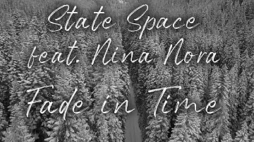 State Space - Fade in Time (feat. Nina Nora) (Official Lyric Video)