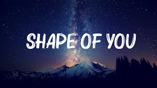 Ed Sheeran - Shape Of You (Lyrics) || 🍀Songs with lyrics
