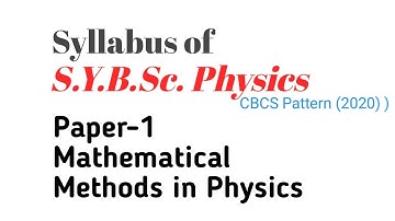S.Y.B.Sc. Physics Paper-1 (Mathematical Methods in Physics)  syllabus of Pune University.