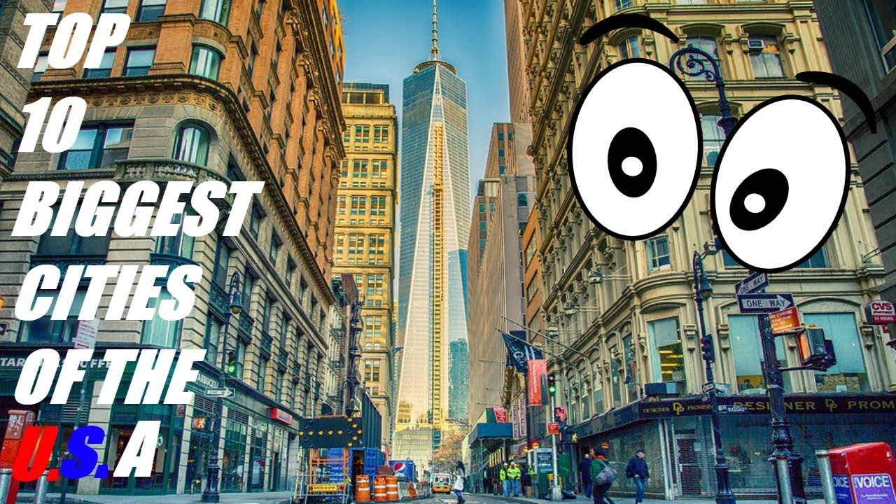 Top 10 Biggest Cities in the U.S.A - YouTube
