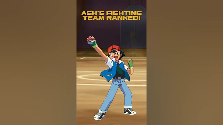 Ash’s Fighting-Type Team Ranked!