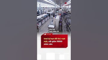 Intel bị loạt đối thủ vượt mặt, cắt giảm 15000 nhân viên #xleadersacademy  #intel
