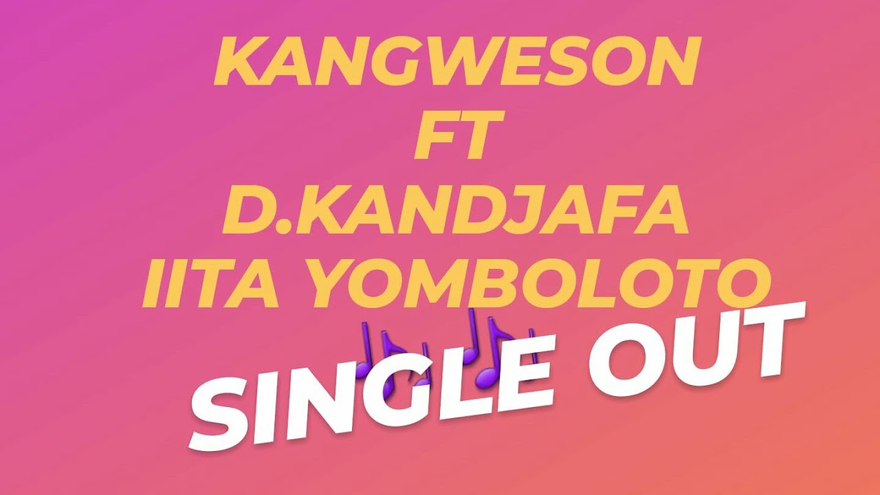 KANGWESON FT D.KANDJAFA M'DULA SINGLE OUT 2020||IITA YOMBOLOTO ||