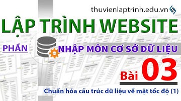 Học lập trình Web A-Z - Nhập môn CSDL - Bài 03 - Tối ưu cơ sở dữ liệu về tốc độ khi đọc báo cáo