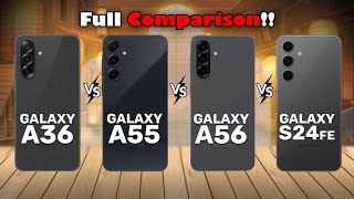 Samsung A36 Vs A55 Vs A56 Vs S24FE comparison