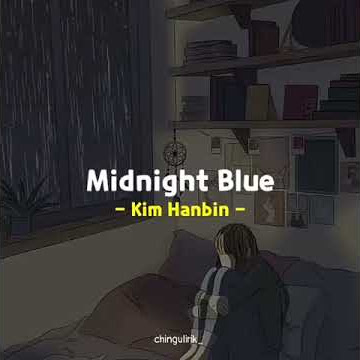 Story wa lagu korea sedih banget || MIDNIGHT BLUE -  KIM HANBIN
