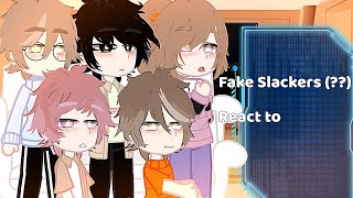 • | Fake Slackers (???) React to...? | • |My AU/Original?|Ship|Vietnamese--