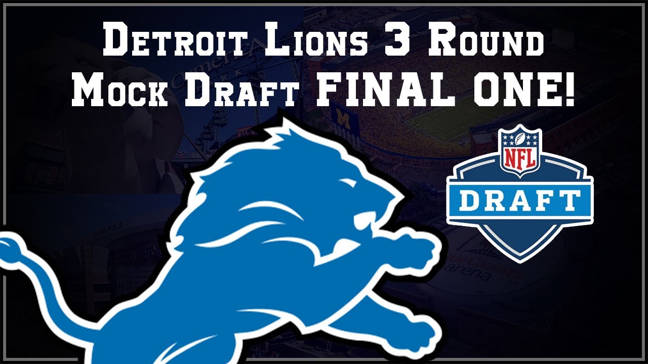 NFL Detroit Lions Mock Draft 3 Rounds NO TRADES Final Mock Draft YouTube