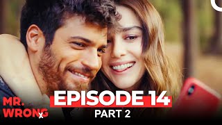 Mr. Wrong Episode 14 Part 2