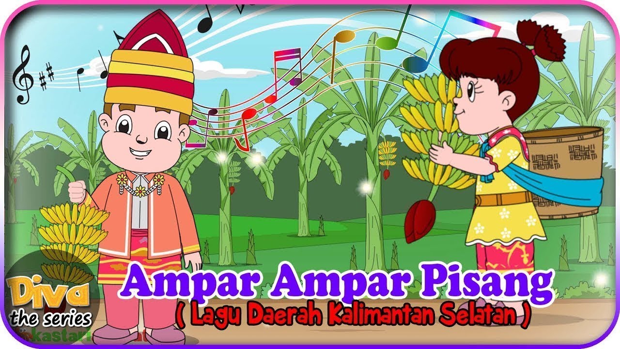 Ampar Ampar Pisang | Lagu Daerah Khas Kalimantan Selatan | Budaya