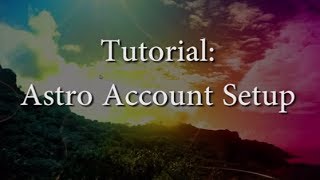 Tutorial: Astro Account Setup