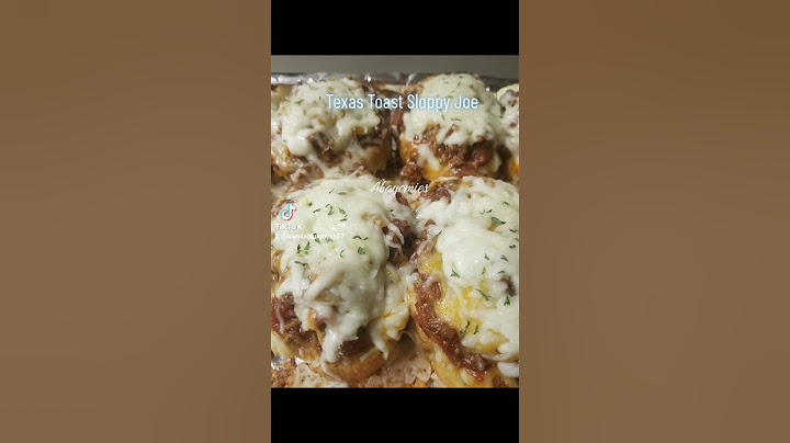 Texas Toast Sloppy Joe
